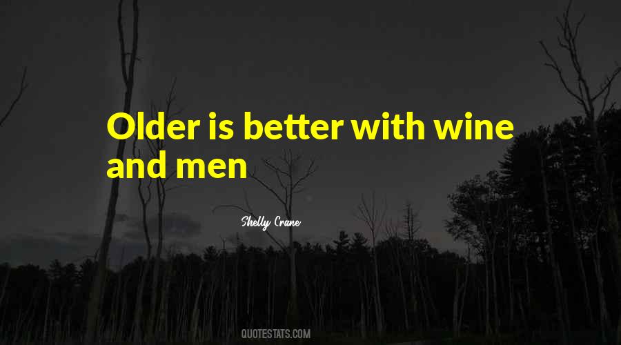 Older Is Better Quotes #676466