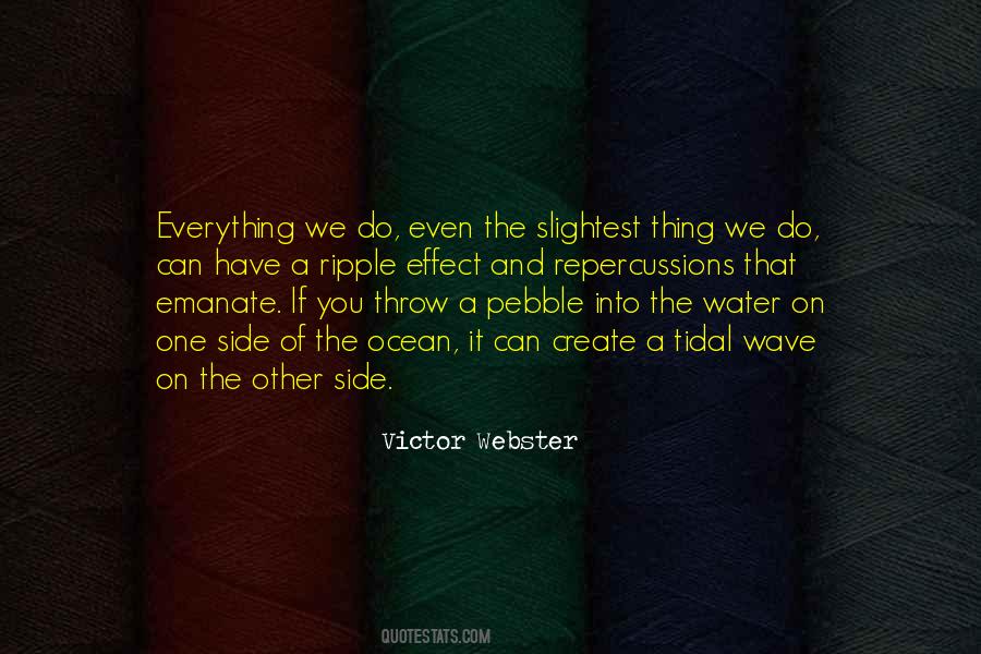 The Ripple Effect Quotes #253986