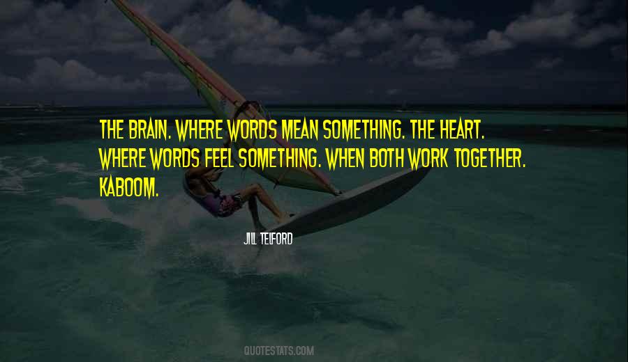 Brain Without Heart Quotes #14084