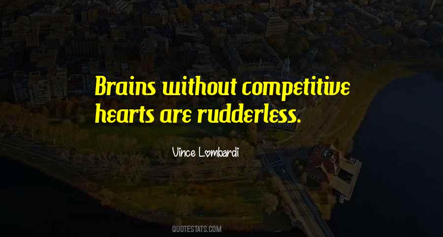 Brain Without Heart Quotes #1843336