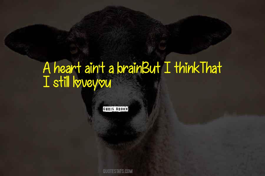 Brain Without Heart Quotes #92320