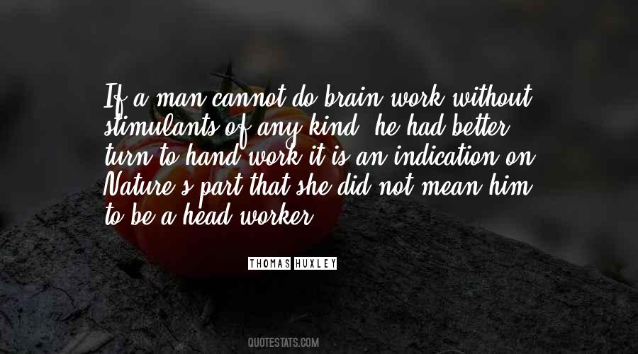 Brain Work Quotes #1644017