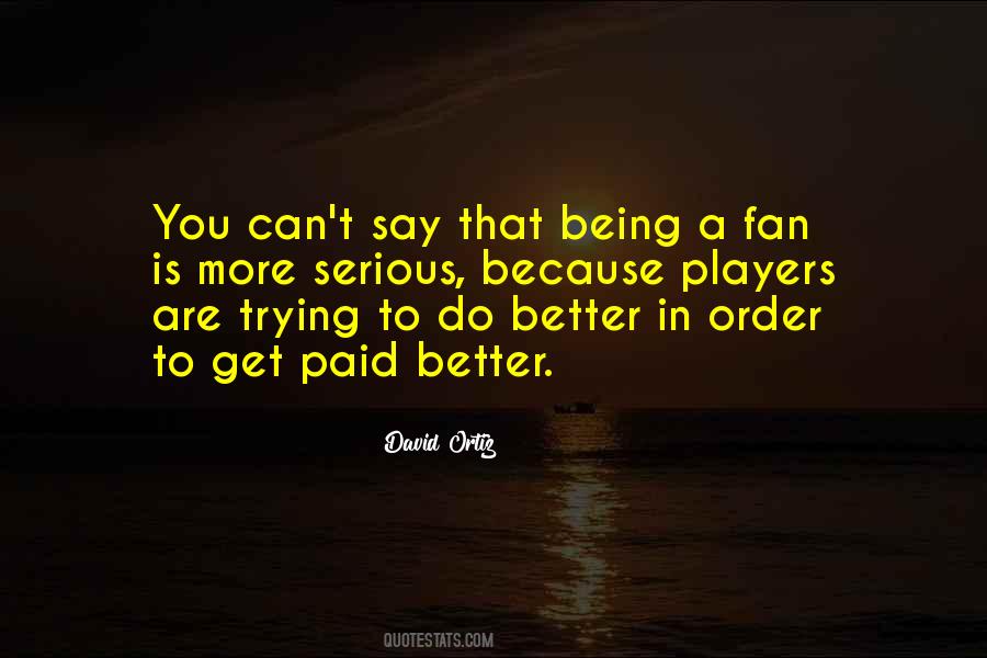 Being A Fan Quotes #558869