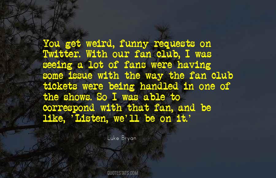 Being A Fan Quotes #620459