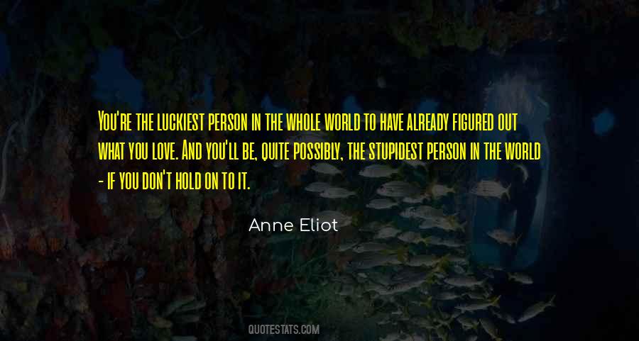 Luckiest Person Quotes #1231718