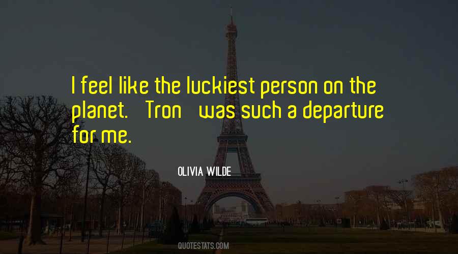 Luckiest Person Quotes #1774942