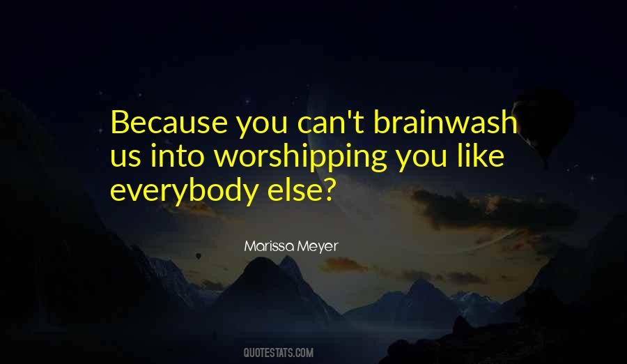 Brainwash Quotes #1761177