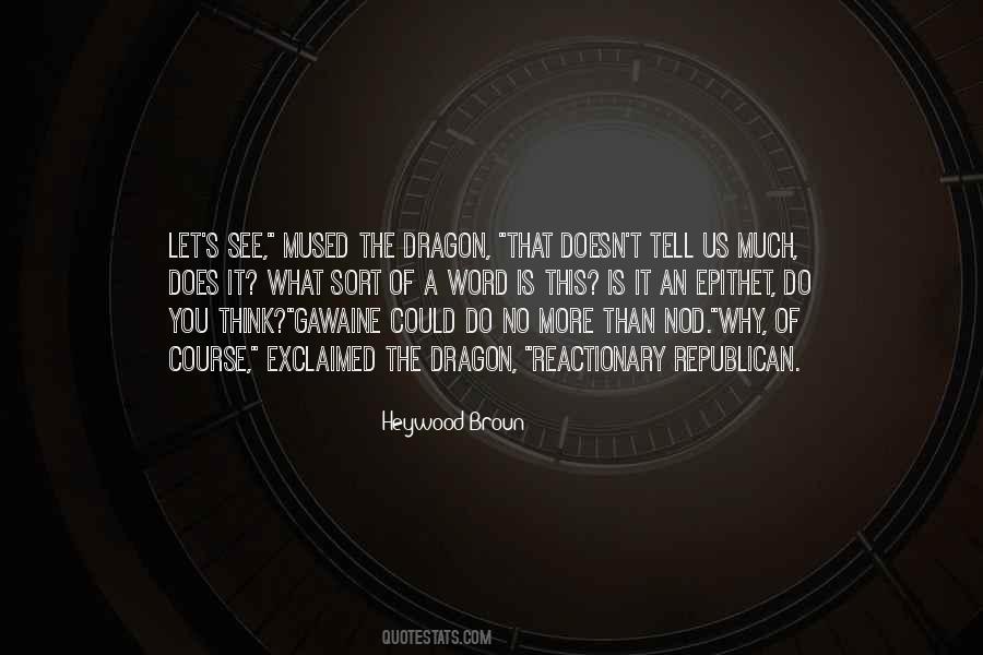 Non Reactionary Quotes #246058