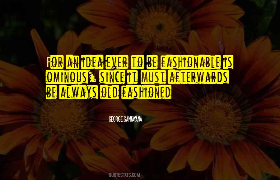 Fashionable Ideas Quotes #1610465