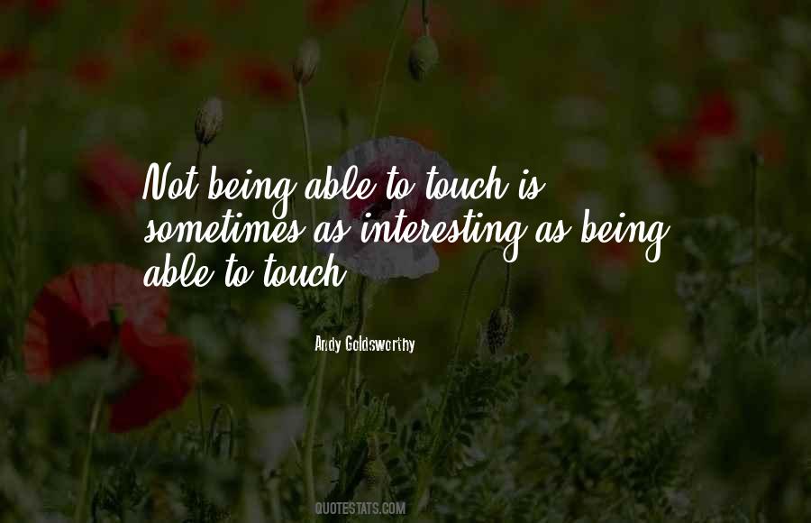 Goldsworthy Andy Quotes #862338