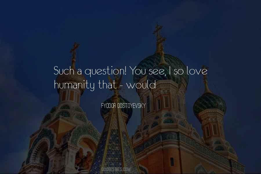 Quotes About Love Humanity #1797102