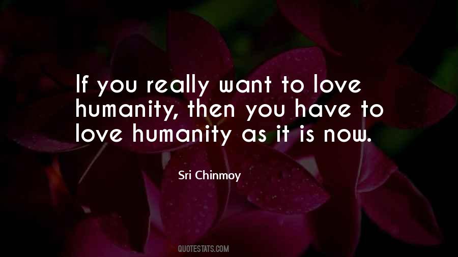 Quotes About Love Humanity #893548