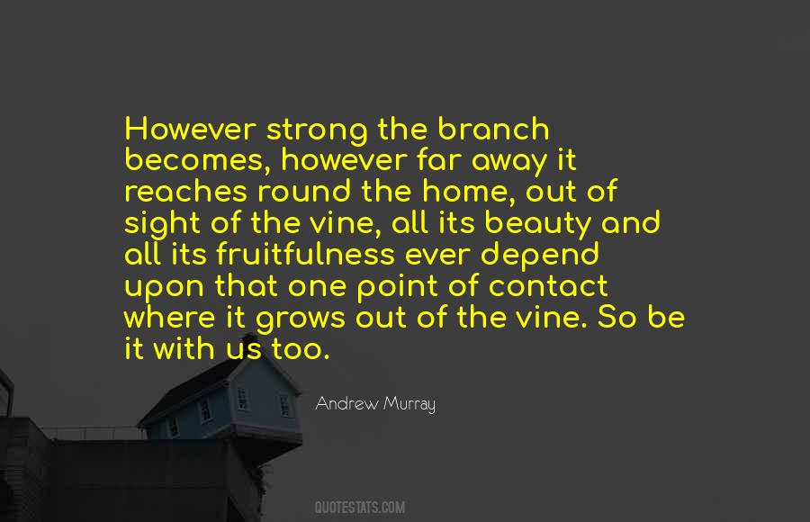 Branch Out Quotes #868163