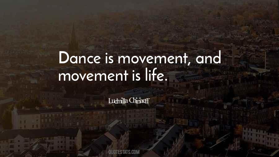 Movement Is Quotes #1169666