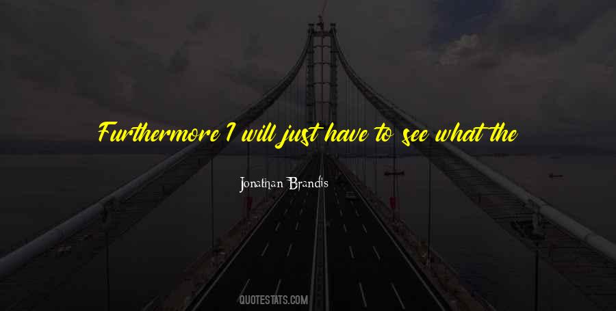 Brandis Quotes #1322444
