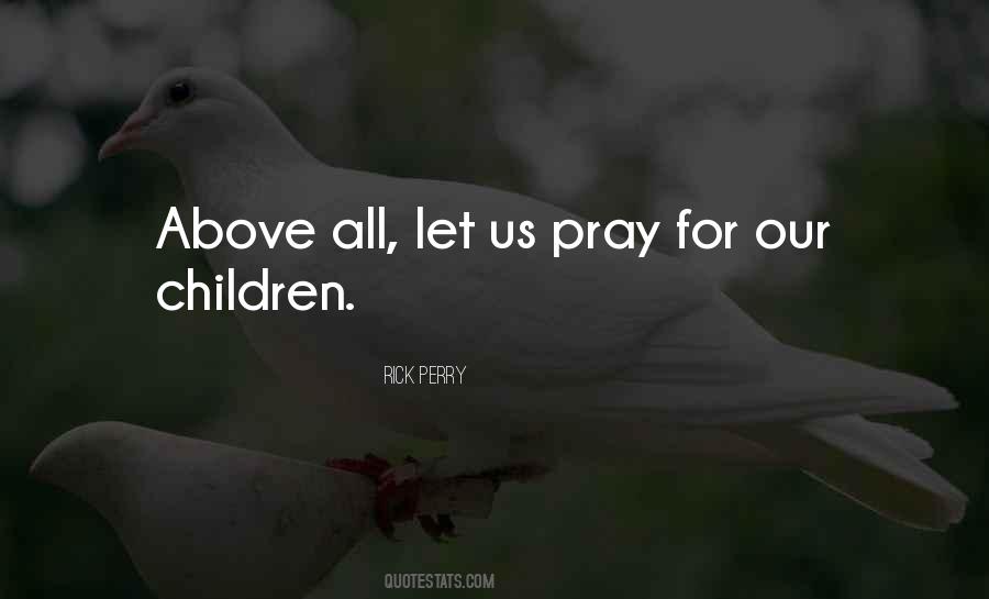 Children Praying Quotes #1122359
