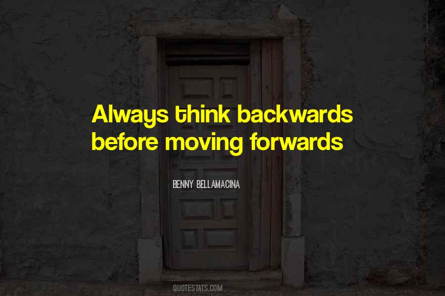 Moving Backwards Quotes #1259722