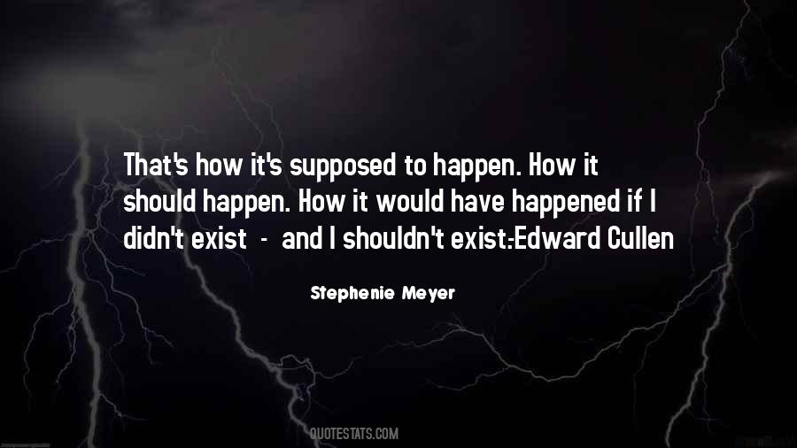 Happened If Quotes #1585957