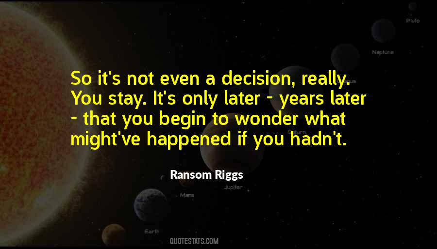 Happened If Quotes #778718