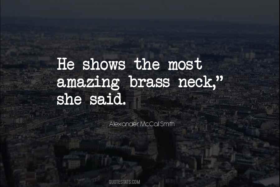 Brass Neck Quotes #1529919