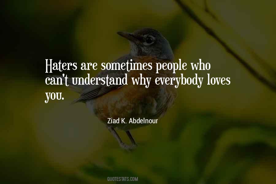 Quotes About Love Haters #1324080 Quotes About Love Haters #1324080