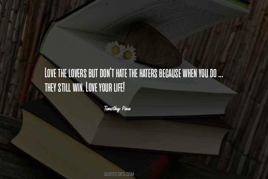 Quotes About Love Haters #705142 Quotes About Love Haters #705142