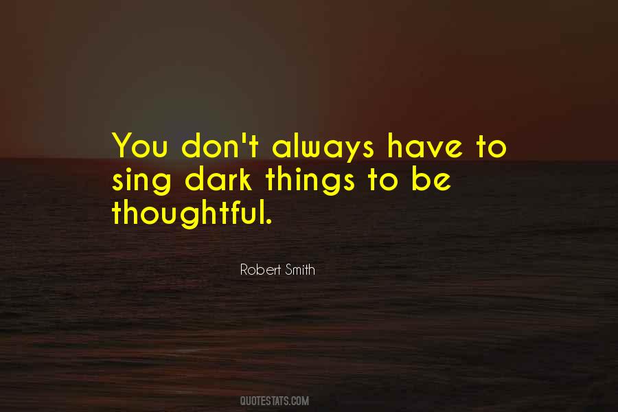 Be Thoughtful Quotes #253127