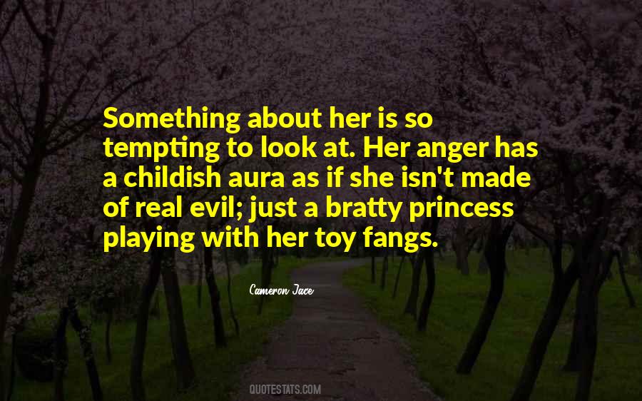 Bratty Princess Quotes #1376909