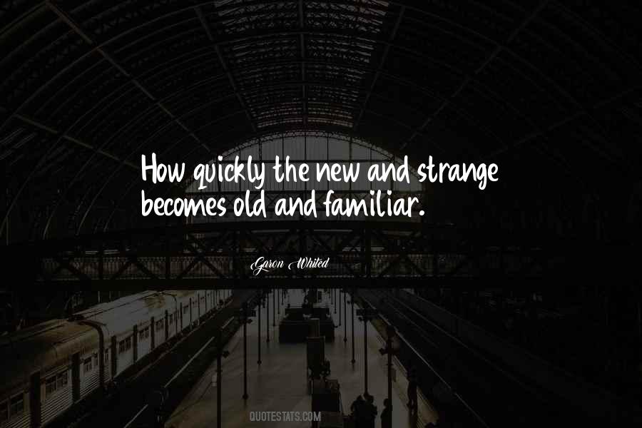 Old And The New Quotes #36882