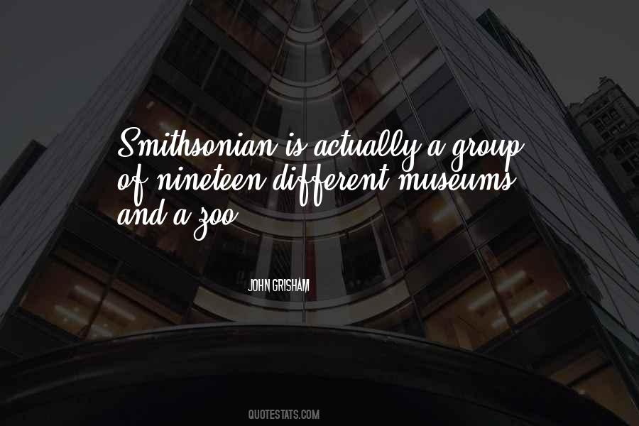 Quotes About The Smithsonian #276085