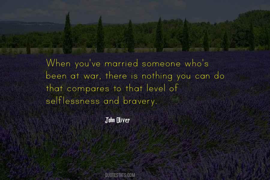 Bravery And Selflessness Quotes #1725138