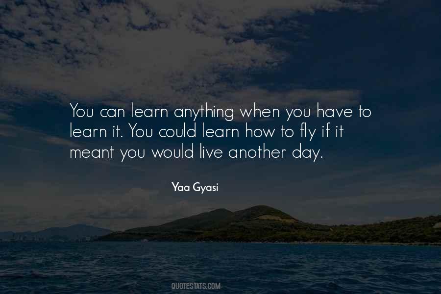 Learn Anything Quotes #1410882