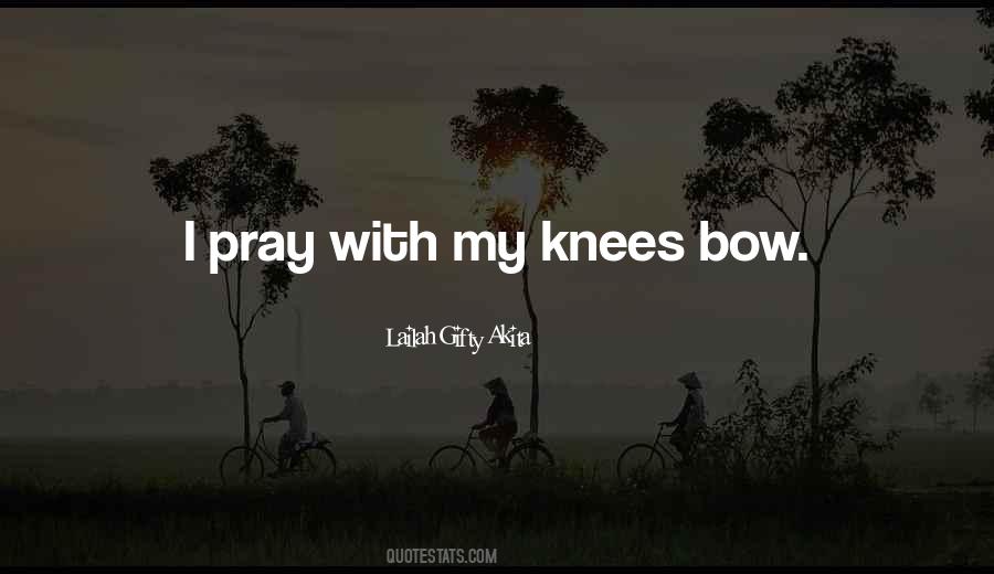 Knees Prayer Quotes #1639635