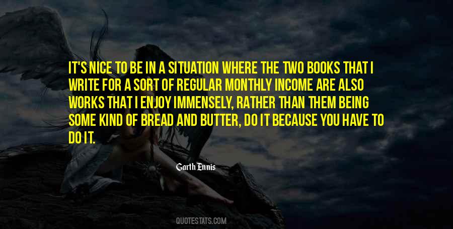 Bread And Butter Quotes #1739733