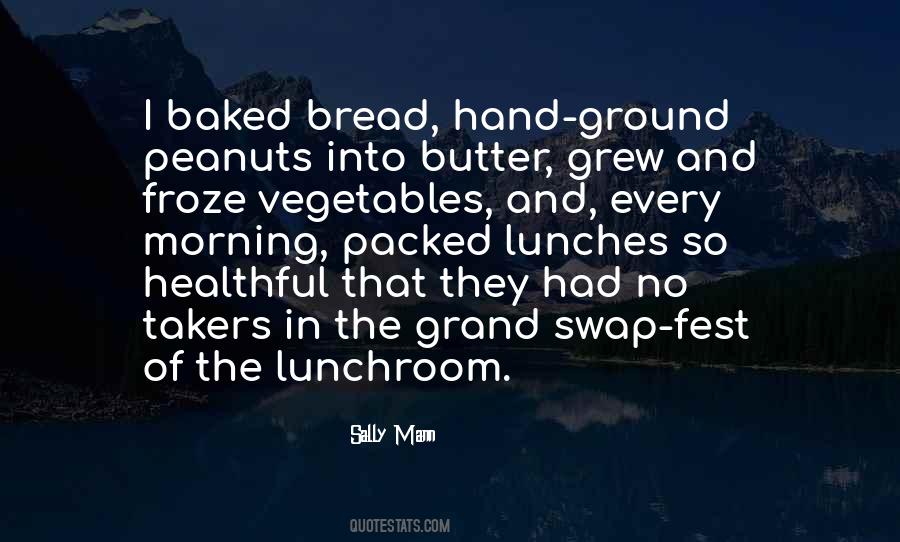 Bread And Butter Quotes #673984