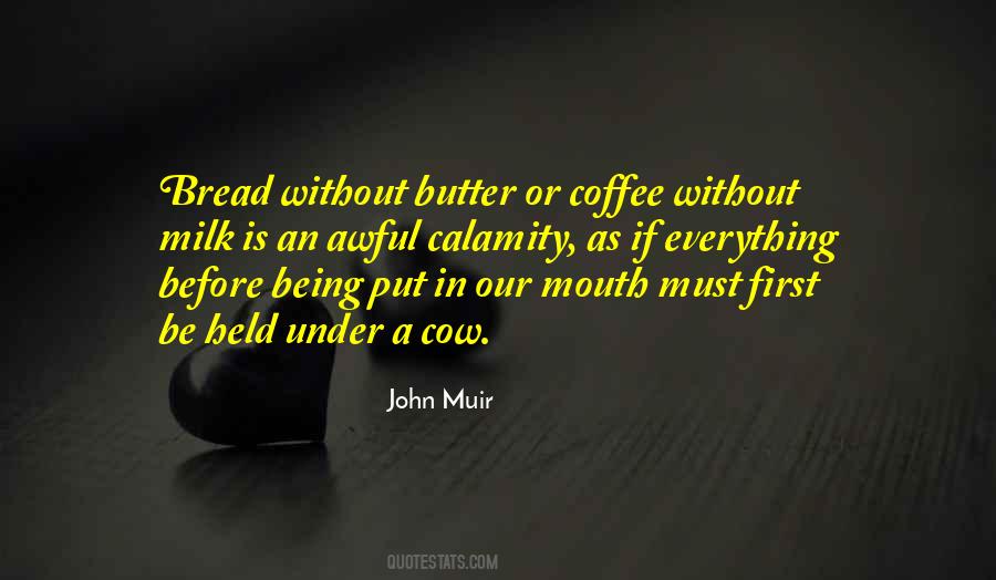 Bread And Milk Quotes #145049