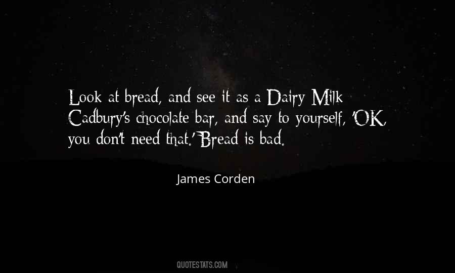 Bread And Milk Quotes #988366