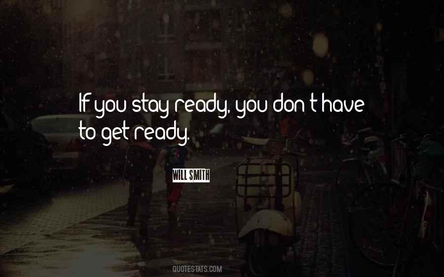 Stay Ready Quotes #676985