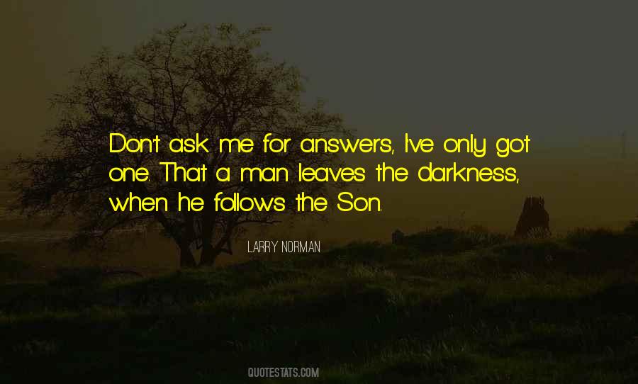Darkness Follows Quotes #1678561