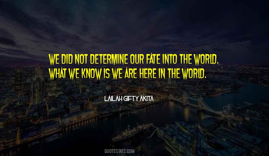 Our Fate Quotes #1529621