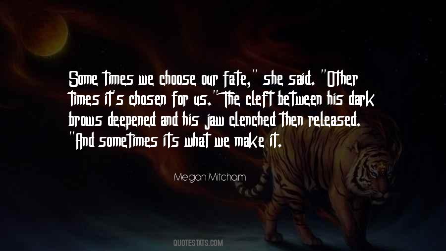 Our Fate Quotes #334718