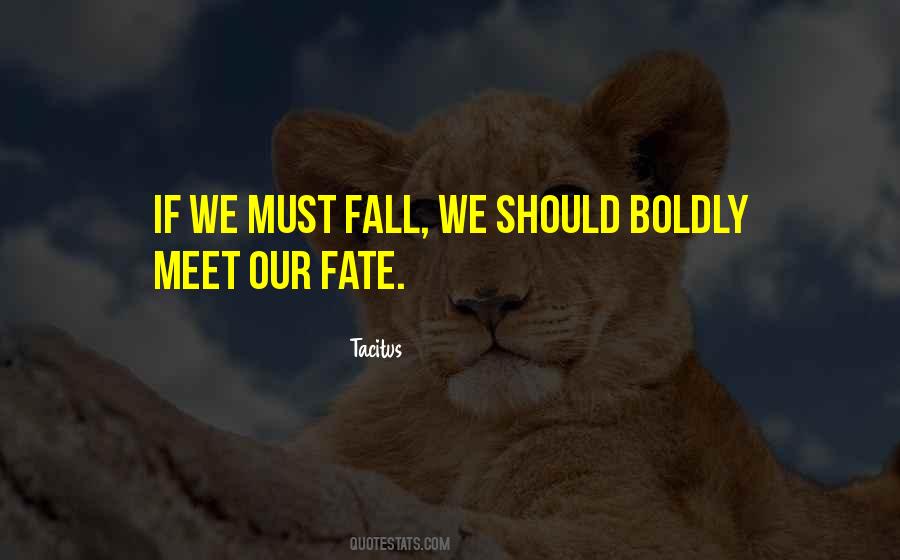 Our Fate Quotes #366991