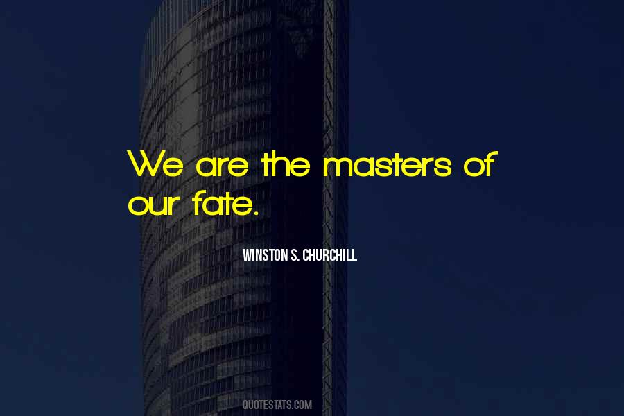 Our Fate Quotes #483435