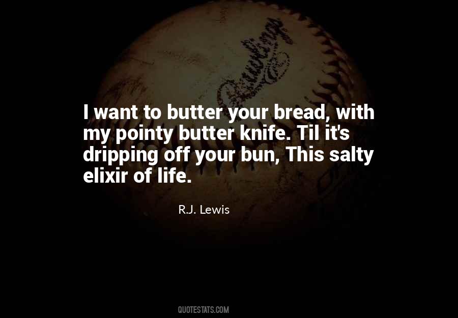 Bread Butter Quotes #804336