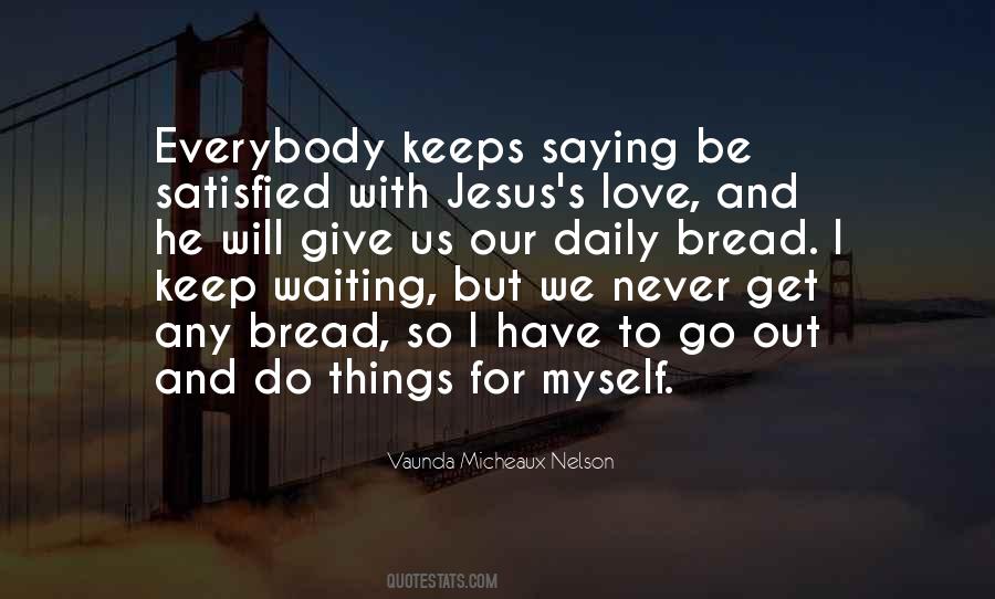 Bread Love Quotes #1347285