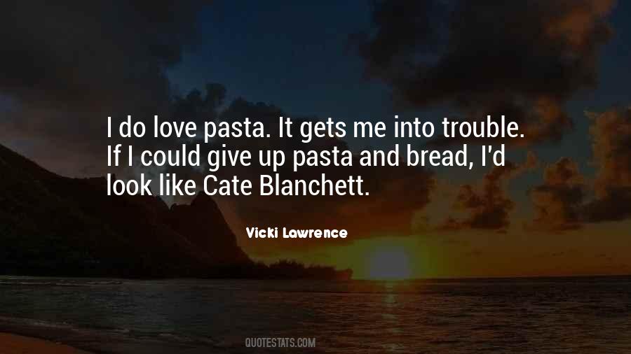 Bread Love Quotes #872471