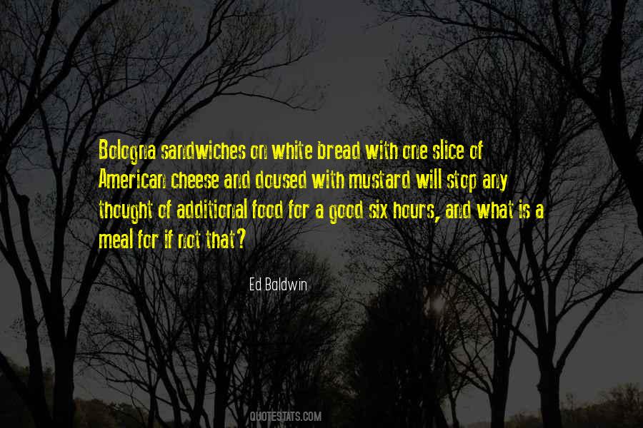 Bread Slice Quotes #376817