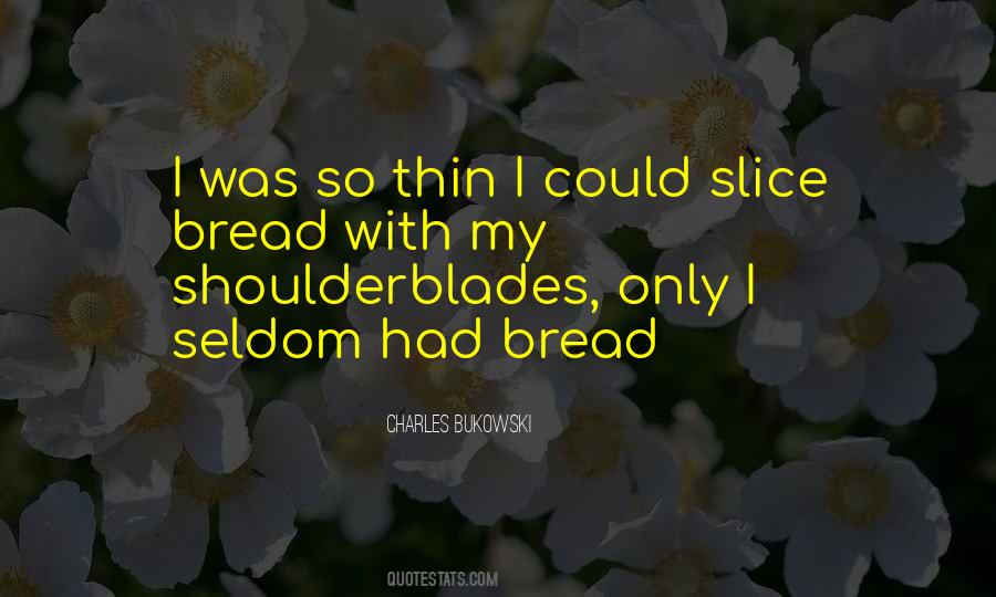 Bread Slice Quotes #807771