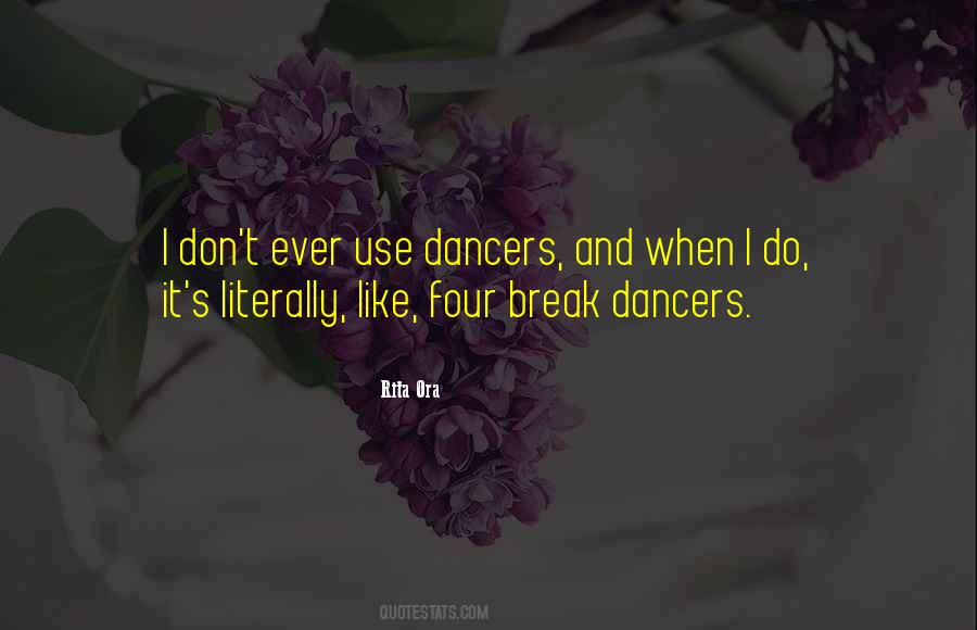 Break Dancers Quotes #657044