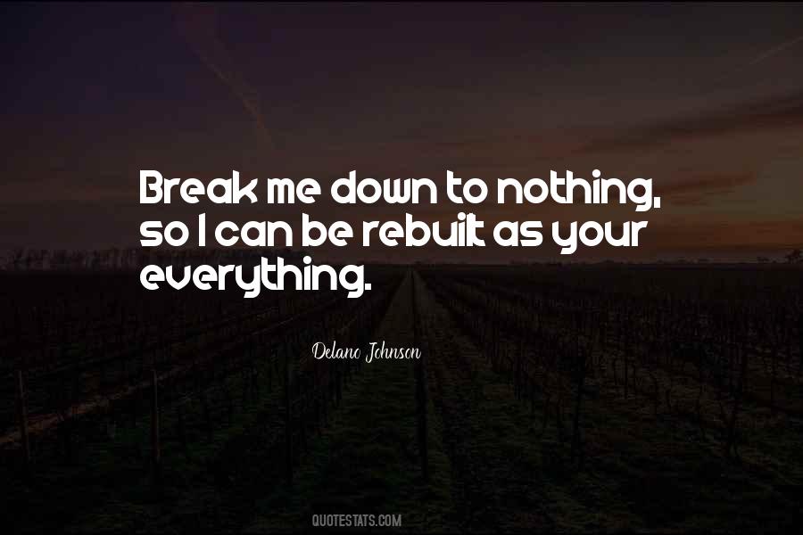 Break Me Down Quotes #1261798